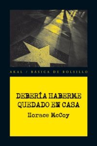 Debería haberme quedado en casa Debería haberme quedado en casa