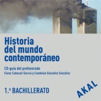 Historia del mundo contemporáneo 1º Bachillerato. CD-guía del profesorado