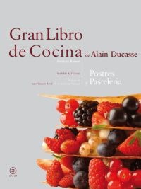 Gran libro de cocina de Alain Ducasse. Postres