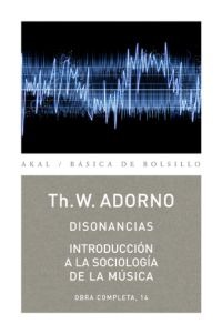 Disonancias / Introducción a la sociología de la música Disonancias / Introducción a la sociología de la música