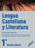 Lengua castellana y Literatura 1º  Bachillerato. Libro-guía del profesorado