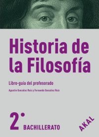 Historia de la Filosofía 2º Bachillerato. Libro-guía del profesorado