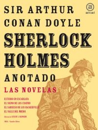 Sherlock Holmes anotado - Las novelas Sherlock Holmes anotado - Las novelas