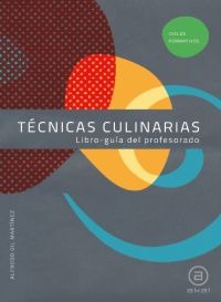 Técnicas culinarias. Libro-guía del profesorado