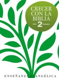 Crecer con la Biblia 2º. Libro del alumno.