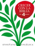 Crecer con la Biblia 4º. Libro del alumno