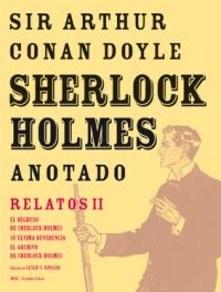 Sherlock Holmes Anotado. Relatos II