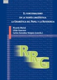 El funcionalismo en la teoría lingüística: la Gramática del Papel y la Referencia