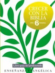 Crecer con la Biblia 6º. Libro-guía del profesorado