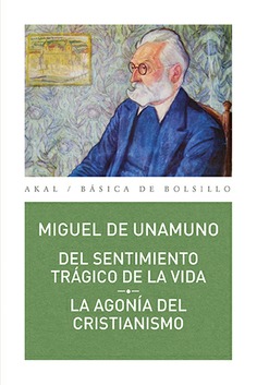 Del sentimiento trágico de la vida // La agonía del cristianismo Del sentimiento trágico de la vida // La agonía del cristianismo