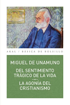 Del sentimiento trágico de la vida // La agonía del cristianismo