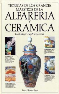 Técnicas de los grandes maestros de la alfarería y cerámica