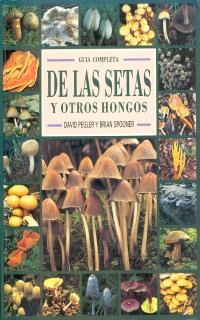 Guía completa de las setas y otros hongos