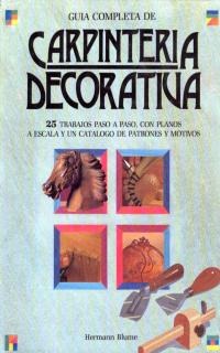 Guía completa de la carpintería decorativa