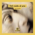 Del ruido al arte