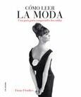Cómo leer la moda Cómo leer la moda