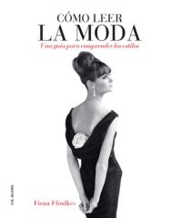 Cómo leer la moda Cómo leer la moda