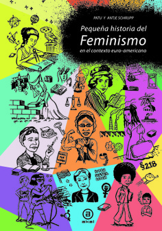 Pequeña historia del feminismo en el contexto euro-norteamericano Pequeña historia del feminismo en el contexto euro-norteamericano