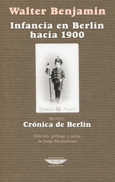 Infancia en Berlín hacia 1900 Infancia en Berlín hacia 1900