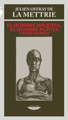 El hombre máquina, el hombre planta y otros escritos El hombre máquina, el hombre planta y otros escritos