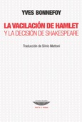 La vacilación de Hamlet y la decisión de Shakespeares