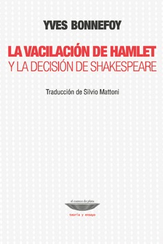 La vacilación de Hamlet y la decisión de Shakespeares La vacilación de Hamlet y la decisión de Shakespeares