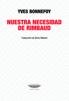 Nuestra necesidad de Rimbaud Nuestra necesidad de Rimbaud