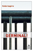 Jo també haguera volgut cridar Germinal!