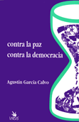 Contra la paz, contra la democracia