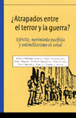 ¿Atrapados entre el terror y la guerra?