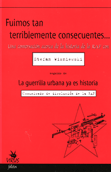 Fuimos tan terriblemente consecuentes Fuimos tan terriblemente consecuentes