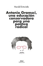 Antonio Gramsci, una educación conservadora para una política radical