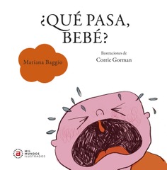 ¿Qué pasa, bebé?