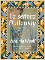 La señora Dalloway. Edición anotada