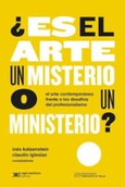 ¿Es el arte un misterio o un ministerio?