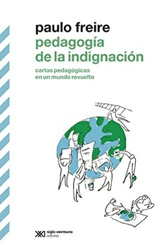 Pedagogía de la indignación Pedagogía de la indignación