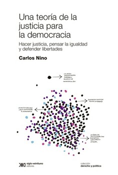 Una teoría de la justicia para la democracia Una teoría de la justicia para la democracia