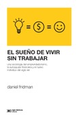 El sueño de vivir sin trabajar