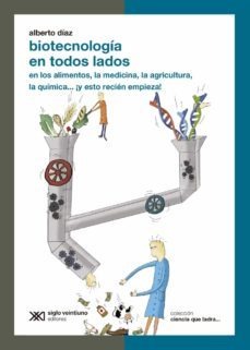 Biotecnología en todos lados Biotecnología en todos lados