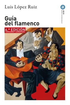 Guía del Flamenco (6ª Edición) Guía del Flamenco (6ª Edición)