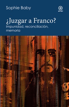 ¿Juzgar a Franco? ¿Juzgar a Franco?