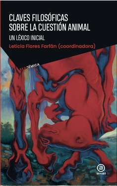 Claves filosóficas sobre la cuestión animal Claves filosóficas sobre la cuestión animal