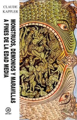 Monstruos, demonios y maravillas a fines de la Edad Media