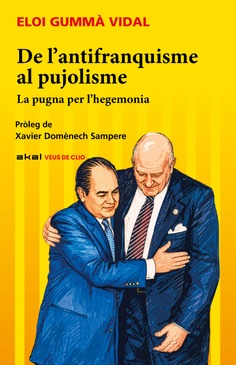De l’antifranquisme al pujolisme