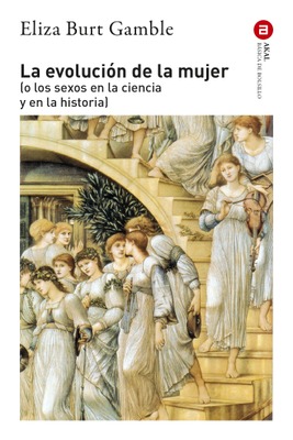 La evolución de la mujer (o los sexos en la ciencia y en la historia)
