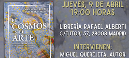 Presentación de EL COSMOS EN EL ARTE, en Madrid