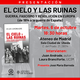 Presentación de EL CIELO Y LAS RUINAS, en Madrid